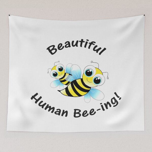 Item preview, Beautiful Human Bee-ing - Funny Adorable Quote designed and sold by Bennymp.