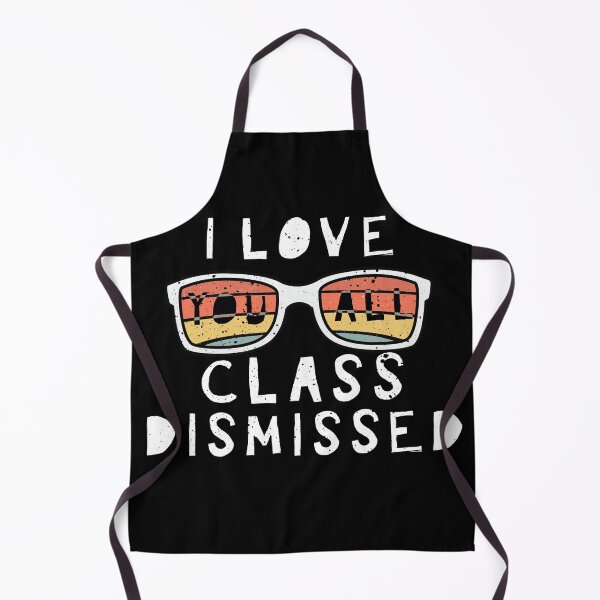 Item preview, I Love You All Class Dismissed Last Day Of School Teacher Student designed and sold by kimart18.
