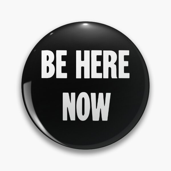 Item preview, Be Here Now designed and sold by Good-Looking Corpse.