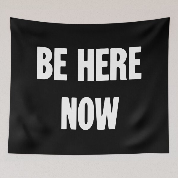 Item preview, Be Here Now designed and sold by Good-Looking Corpse.