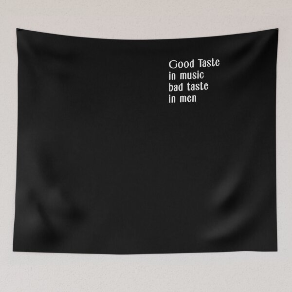 Item preview, Good Taste in Music Bad Taste in Men designed and sold by aubb7.