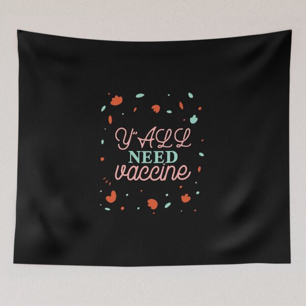 Item preview, Y"All Need Vaccine designed and sold by Destine99.