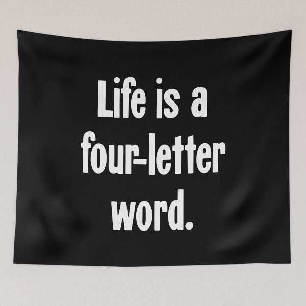 Item preview, Life Is A Four-Letter Word designed and sold by Good-Looking Corpse.