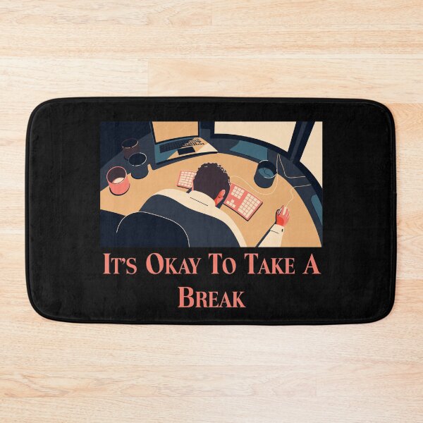 Item preview, It's Okay to take a Break - Graphic designed and sold by Non-Believer.