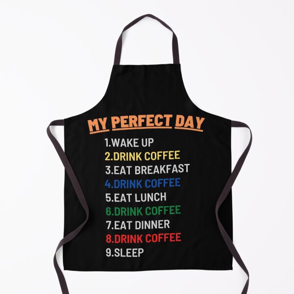 Item preview, My Perfect Day (Coffee), Funny Coffee designed and sold by KashifMohiuddin.