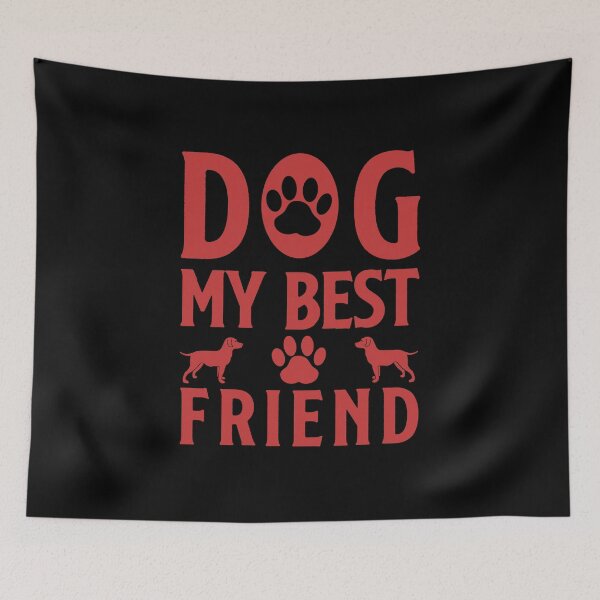 Item preview, Dog My Best Friend designed and sold by medbdj.