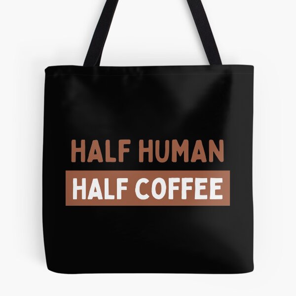 Item preview,  Half Human Half Coffee designed and sold by Kriti Rastogi.