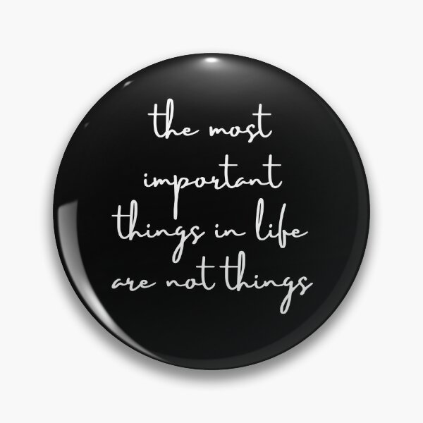 Item preview, The most important things in life are not things. Text only design. White text. Lower case. designed and sold by JellyBeenzz.