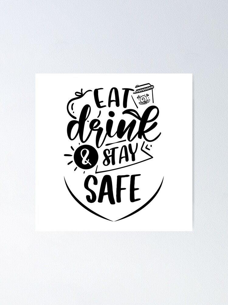 Funny quote and be safe - Stay Healthy - Eat drink and be safe Funny quote and be safe - Stay Healthy - Eat drink and be safe