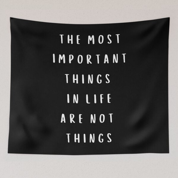 Item preview, The most important things in life are not things. Text only design. White text. Capitals designed and sold by JellyBeenzz.