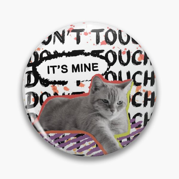 Item preview, Don't Touch. It's Mine designed and sold by Typography & Streetwear.