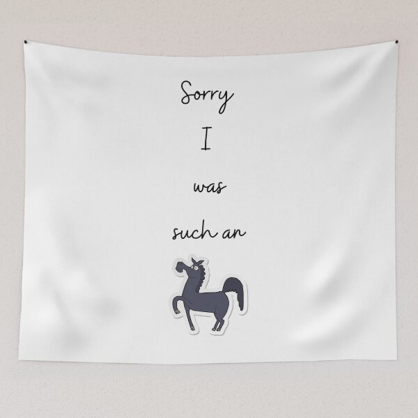 Item preview, Sorry I was such an... asshorse designed and sold by dabluelady.