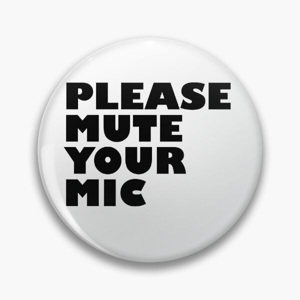 Item preview, Mute your Mic - Online Meeting Funny Quote designed and sold by hollanov98.