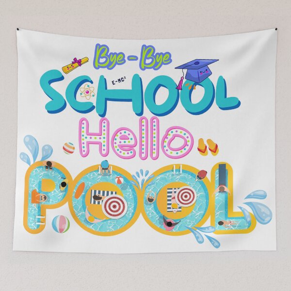 Item preview, Bye-Bye School Hello Pool designed and sold by Skies zee.