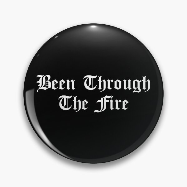 Item preview, Been Through The Fire designed and sold by teoMatteo.