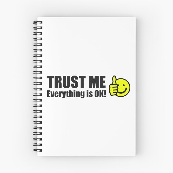 Item preview, TRUST ME Everything is OK! designed and sold by Bennymp.