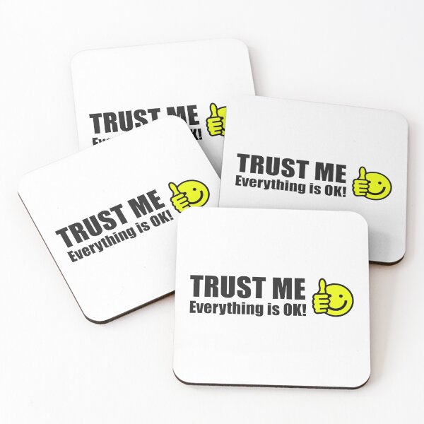 Item preview, TRUST ME Everything is OK! designed and sold by Bennymp.