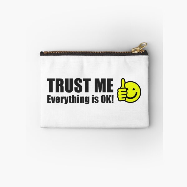 Item preview, TRUST ME Everything is OK! designed and sold by Bennymp.