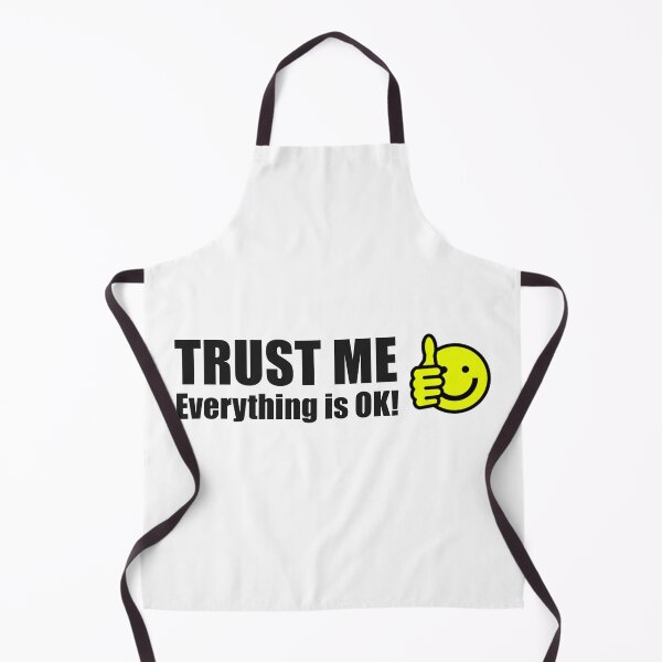 Item preview, TRUST ME Everything is OK! designed and sold by Bennymp.
