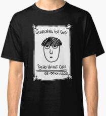 Where is he? Classic T-Shirt