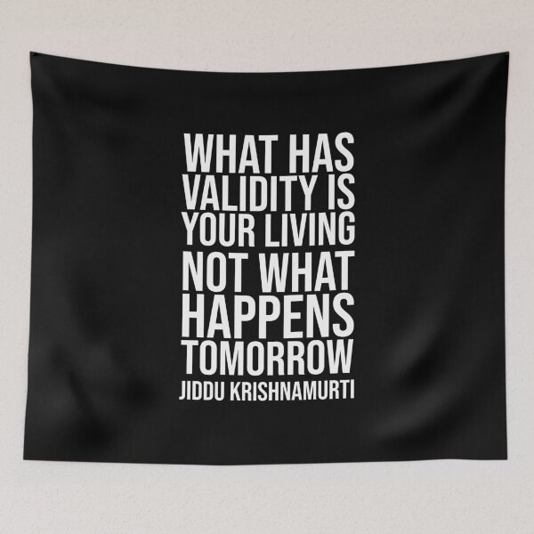 Item preview, What Has Validity - Krishnamurti quote designed and sold by Philippe Derungs.