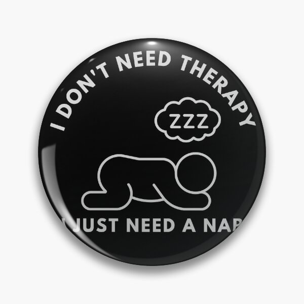 Item preview, I Don't Need Therapy I Just Need A Nap designed and sold by TINASTORESHOPE.