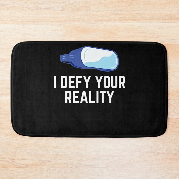Item preview, I Defy Your Reality - Virtual Reality VR Gamer  designed and sold by BellaVille.