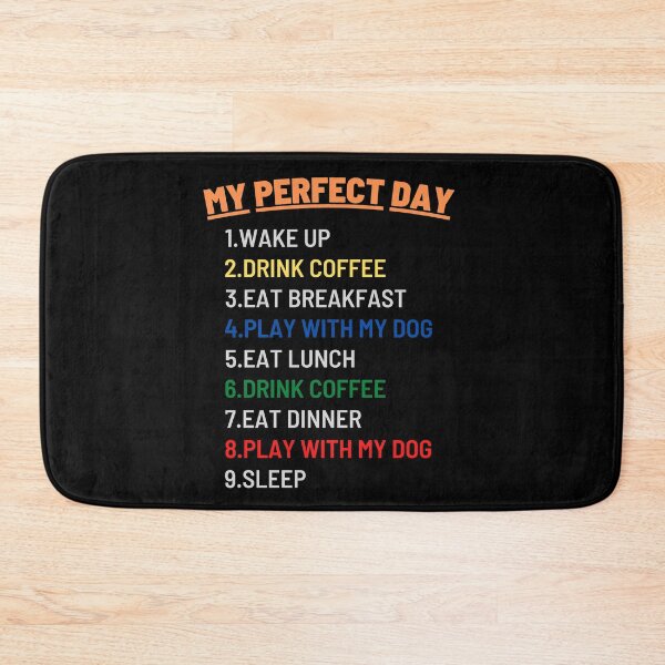 Item preview, My Perfect Day (Coffee is all that I need and my dog) designed and sold by KashifMohiuddin.