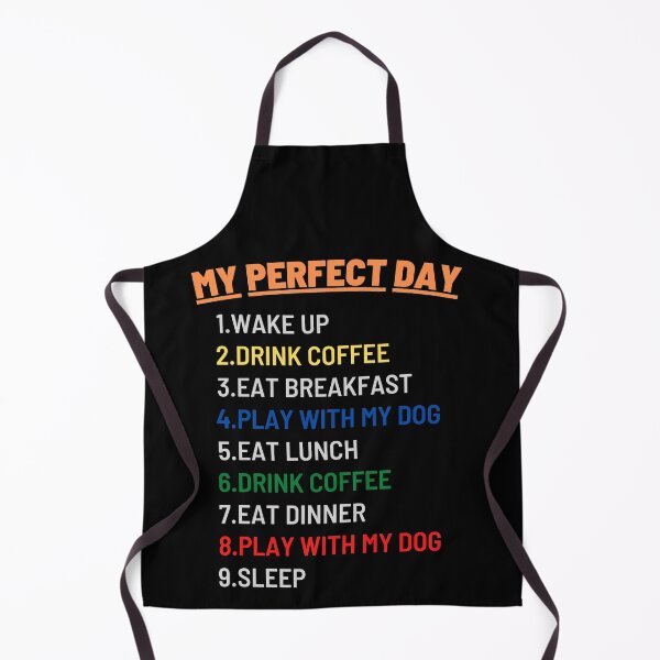 Item preview, My Perfect Day (Coffee is all that I need and my dog) designed and sold by KashifMohiuddin.