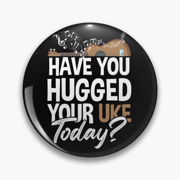 Item preview, Have You Hugged Your Uke Today? designed and sold by SuperStuffStore.