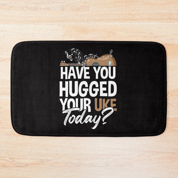 Item preview, Have You Hugged Your Uke Today? designed and sold by SuperStuffStore.