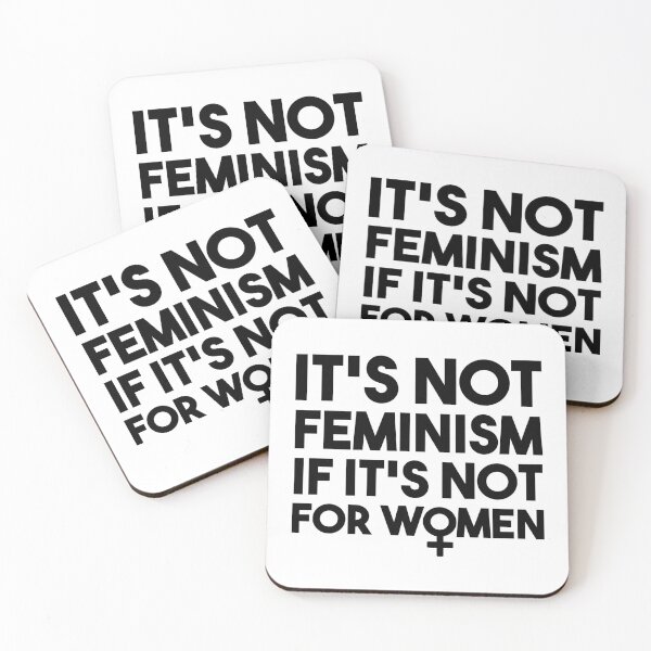 Item preview, It's not feminism if it's not for women - Feminist Slogan - Female Symbol designed and sold by WomaNation.