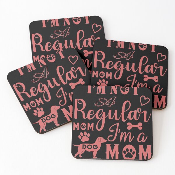 Item preview, I'm Not A Regular Mom I'm A Dog Mom designed and sold by medbdj.