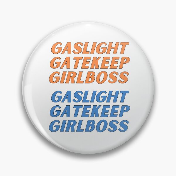 Item preview,  gaslight gatekeep girlboss designed and sold by nevertheless-.
