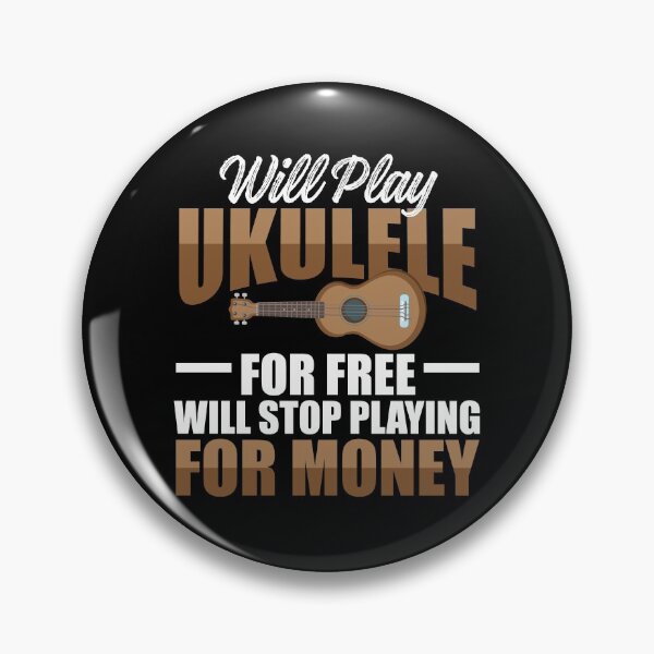 Item preview, Will Play Ukulele For Free - Will Stop Playing For Money designed and sold by SuperStuffStore.