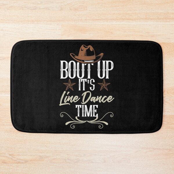 Item preview, Bout Up It's Line Dance Time designed and sold by SuperStuffStore.