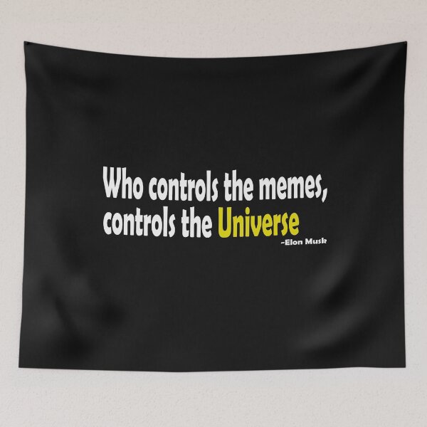 Item preview, Who controls the memes, controls the Universe designed and sold by DopeDesign111.