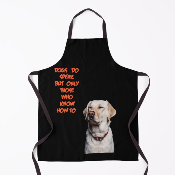 Item preview, Dogs Do Speak But Only Those Who Know How To designed and sold by Jacob noro.