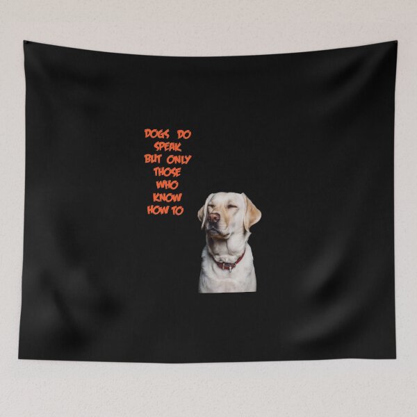 Item preview, Dogs Do Speak But Only Those Who Know How To designed and sold by Jacob noro.