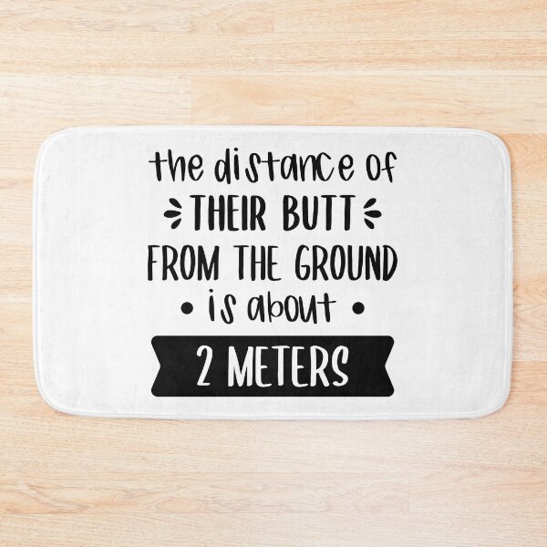 Item preview, The Distance Of Their Butt From The Ground Is About 2 Meters designed and sold by FilipeFerreira.