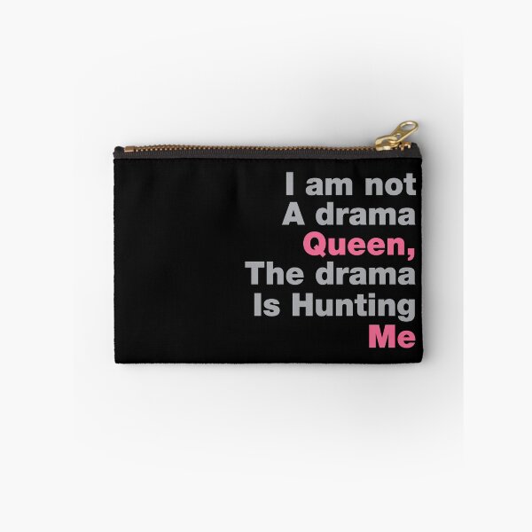 Item preview, I Am Not A Drama Queen, The Drama Is Hunting Me designed and sold by Anzarr.