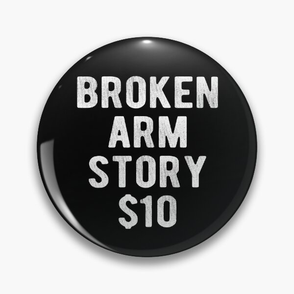Item preview, Broken Arm Story Funny Broken Bone  designed and sold by Vanover Designs.