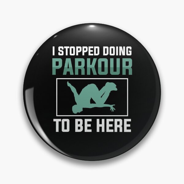Item preview, I Stopped Doing Parkour To Be Here designed and sold by SuperStuffStore.