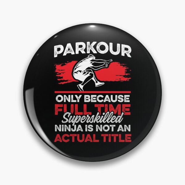Item preview, Parkour - Only Because Full Time Superskilled Ninja Is Not An Actual Title designed and sold by SuperStuffStore.