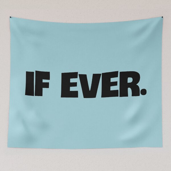 Item preview, If Ever. designed and sold by Twittlefish.