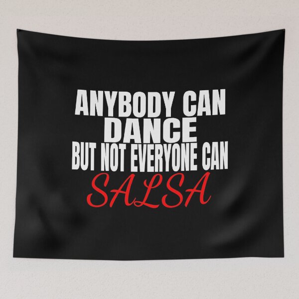 Item preview, Salsero Anybody Can Dance But Not Everyone Can Salsa T Shirt Merch designed and sold by PRINTS2HOT.