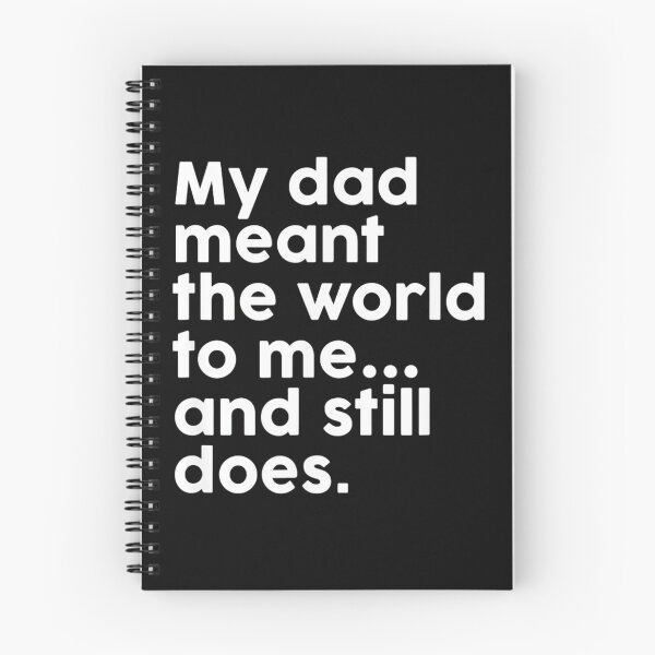 Item preview, My Dad Meant The World To Me And Still Does Humor Dad Quotes T-Shirt - Father day tshirt designed and sold by yoohana.