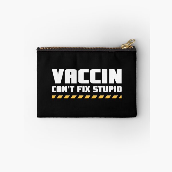 Item preview, Vaccin can't fix stupid funny  designed and sold by IzzyTheWizz.