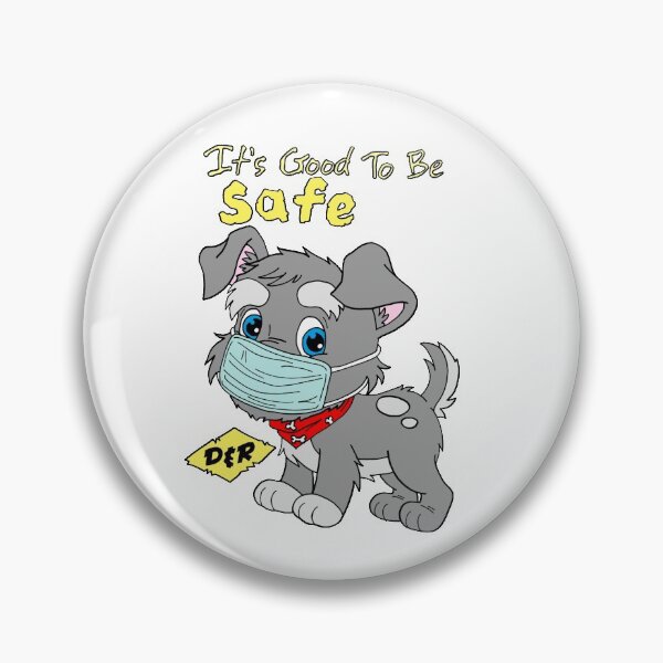 Item preview, IT'S GOOD TO BE SAFE  designed and sold by wacko41.