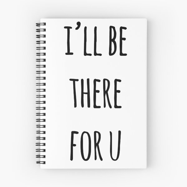 Item preview, I'll be there for you designed and sold by rsty11.